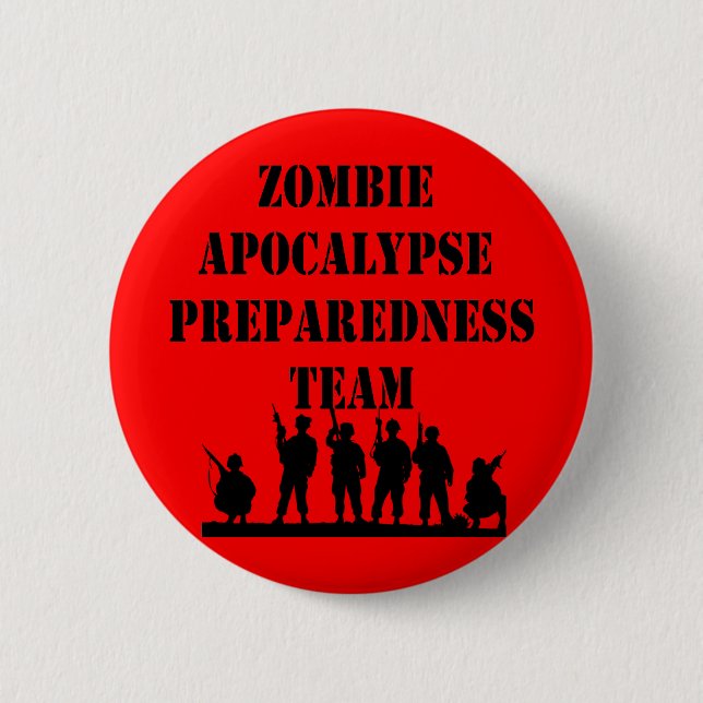Zombie Apocalypse Preparedness Team 2 Inch Round Button (Front)