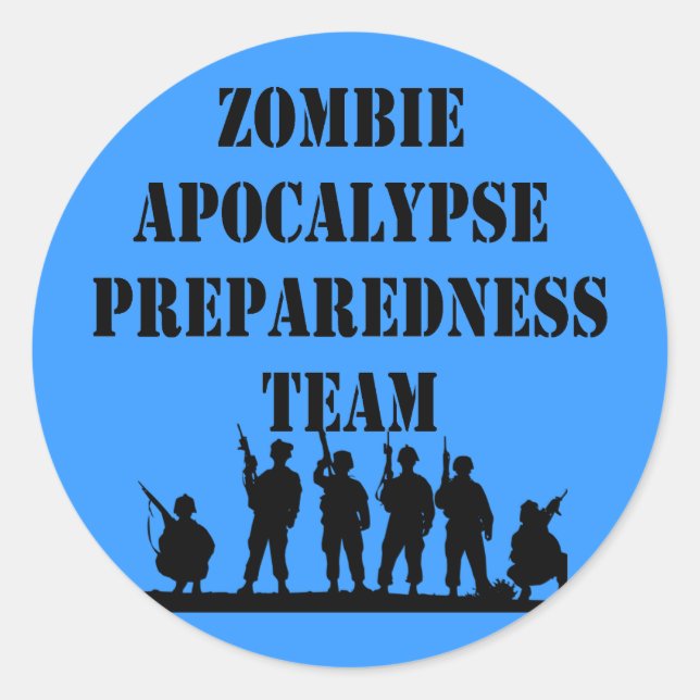 Zombie Apocalypse Preparedness Team Classic Round Sticker (Front)