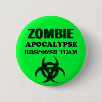 Zombie Apocolypse Response Team 2 Inch Round Button