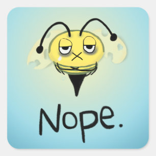 Zombie Bee/Zom-BEE - Give Me NOPE. Square Sticker