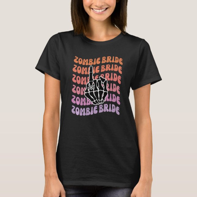 Zombie Bride Til Death Do Us Party Bachelorette Pa T-Shirt (Front)