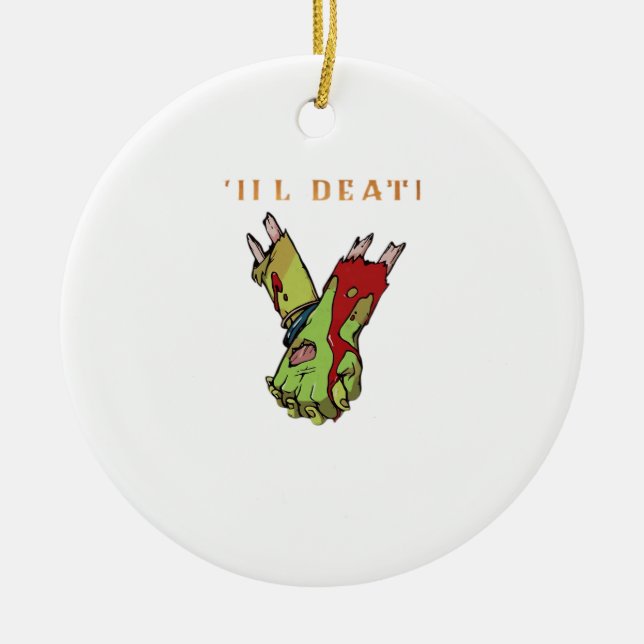 Zombie Couple Till Death Do Us Part Classic Ceramic Ornament (Front)