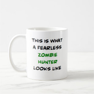 zombie hunter, fearless coffee mug