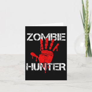 Zombie Hunter Halloween Hunting Blood Hand Outfit  Card