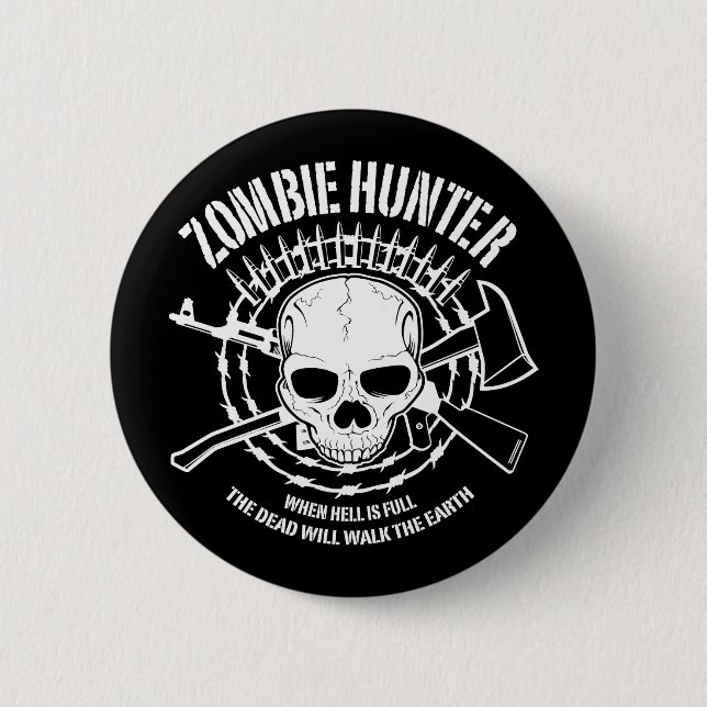 zombie hunter undead living dead 2 inch round button (Front)