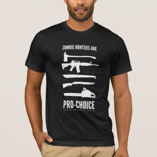 Zombie Hunters Are Pro Choice T-Shirt