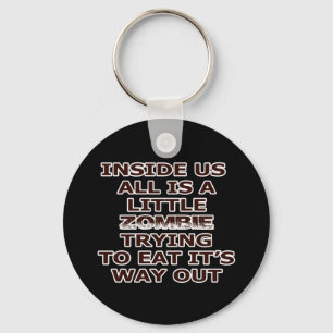Zombie In Me Keychain