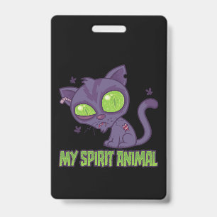 Zombie Kitten Is My Spirit Animal Badge