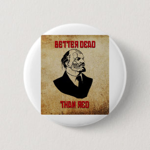 Zombie Lenin; Better Dead Than Red 2 Inch Round Button