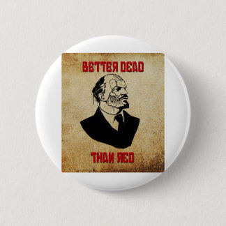 Zombie Lenin; Better Dead Than Red 2 Inch Round Button