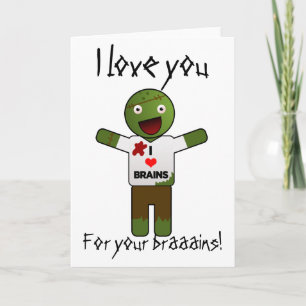 Zombie Loves You For Your Brains! Card