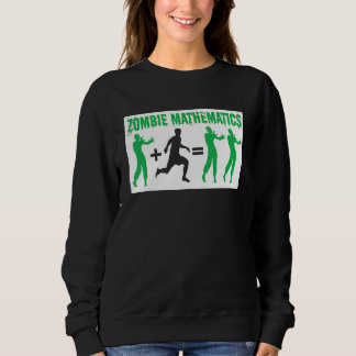 Zombie Mathematics Halloween Party Trick Or Treat  Sweatshirt