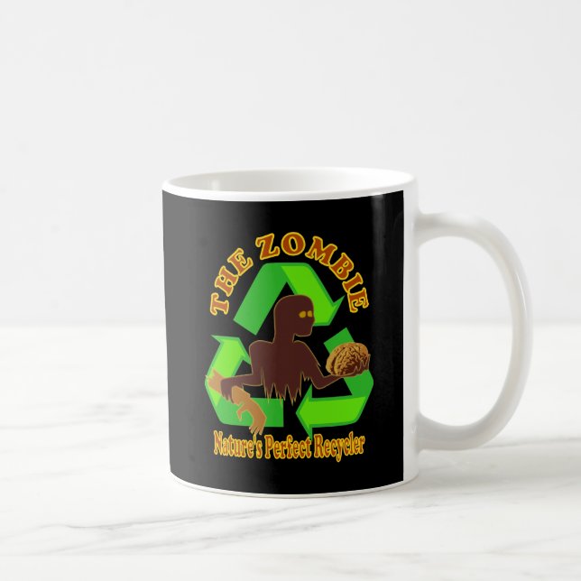 Zombie Nature's Perfect Recycler Design Coffee Mug (Right)