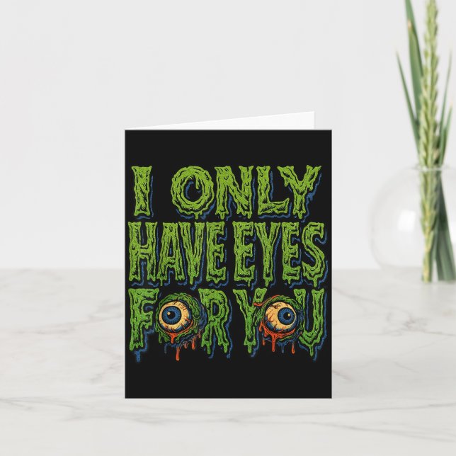 Zombie “only Eyes For You” Horror Valentine Creepy Card