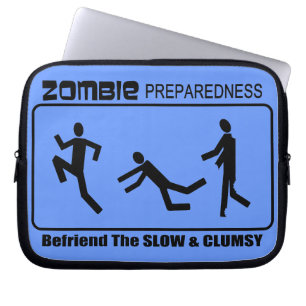 Zombie Preparedness Befriend Slow Design Laptop Sleeve