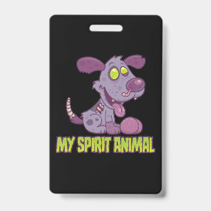 Zombie Puppy Is My Spirit Animal Badge