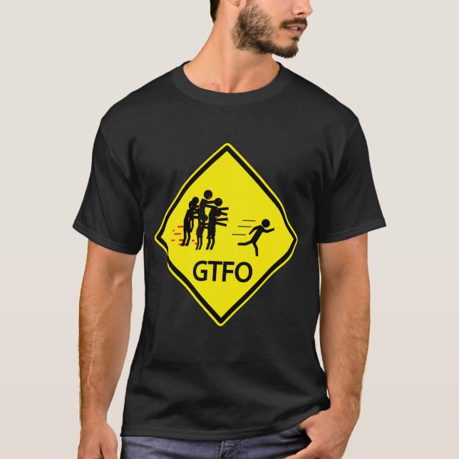 Zombie Road Sign - GTFO T-Shirt (Front)