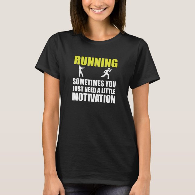 Zombie Running Motivation T-Shirt (Front)