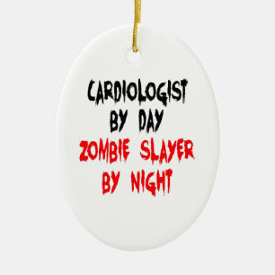 Zombie Slayer Cardiologist Ceramic Ornament