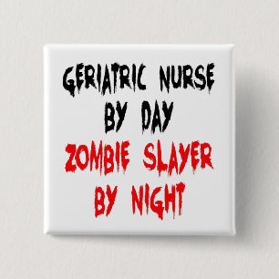 Zombie Slayer Geriatric Nurse 2 Inch Square Button