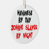 Zombie Slayer Havanese Dog Ceramic Ornament (Right)