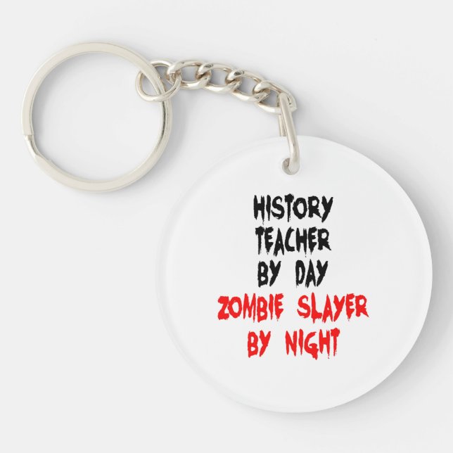 Zombie Slayer History Teacher Keychain (Front)
