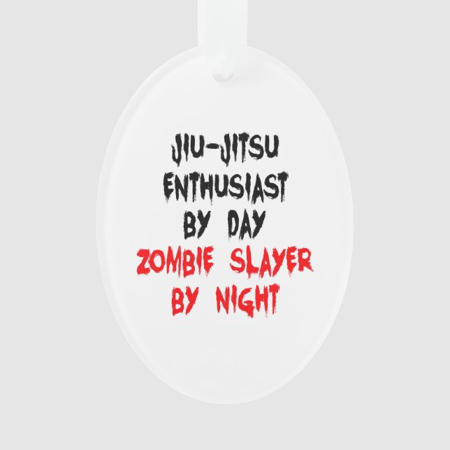 Zombie Slayer Jiu-Jitsu Enthusiast Ornament (Front)