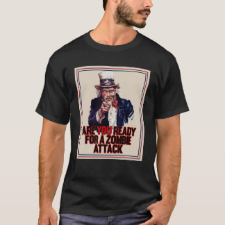 Zombie Uncle Sam Are You Ready for a Zombie Attack T-Shirt