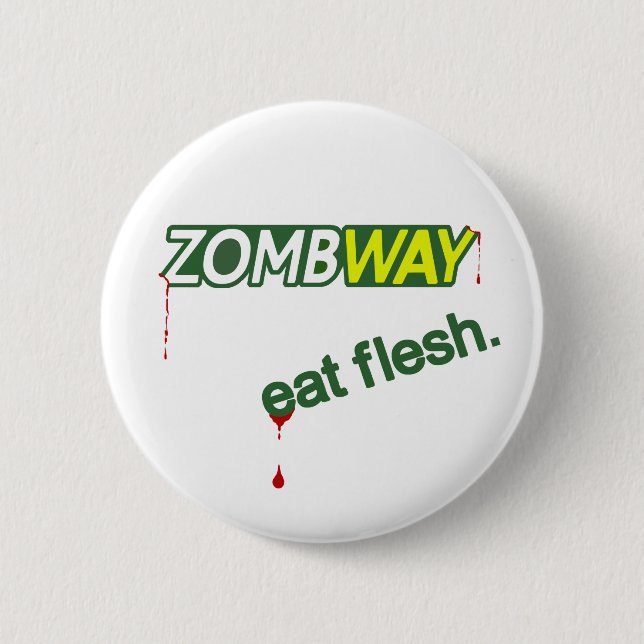 Zombie Zombway Eat Flesh Pinback Button (Front)