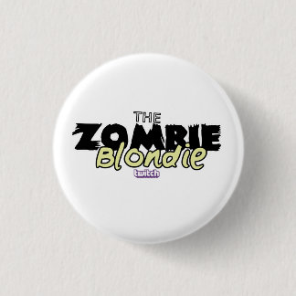 ZombieBlondie Pin! 1 Inch Round Button