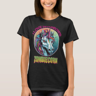 Zombiecorn Zombie Unicorn I Love Brainbows Punk Ha T-Shirt