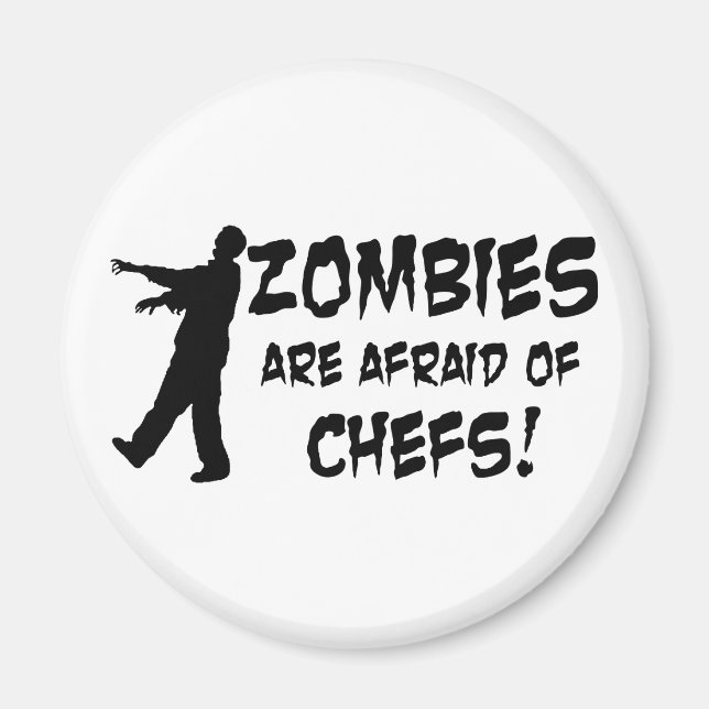 Zombies Are Afraid Of Chefs Magnet (Front)