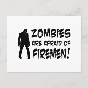Zombies Are Afraid Of Firemen Gifts Postcard