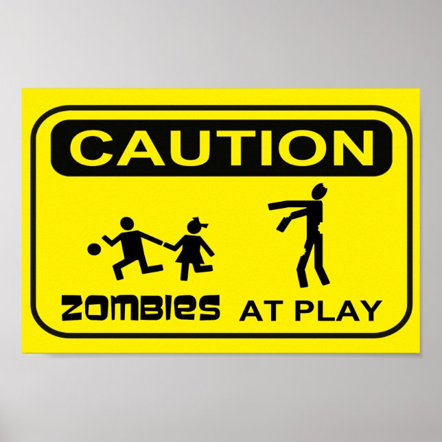 Zombies At Play Caution Sign YELLOW Design (Front)