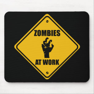 Zombies At Work Sign - Mousepads