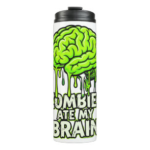 Zombies Ate My Brain" Funny Halloween Thermal Tumbler