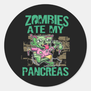 Zombies Ate My Pancreas Diabetes Awareness Type 1  Classic Round Sticker