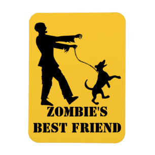 Zombie's Best Friend Magnet
