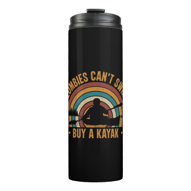 Zombies Can't Swim Buy a Kayak Thermal Tumbler (Front)