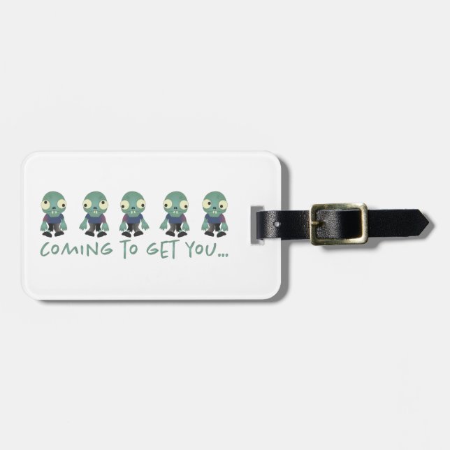 Zombies...Coming to Get You!   Luggage Tag (Front Horizontal)