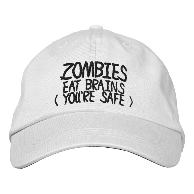 Zombies Eat Brains Youre Safe Embroidered Hat (Front)