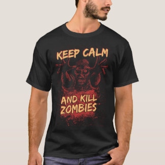 Zombies Halloween Keep Calm For Men Women & Kids T-Shirt
