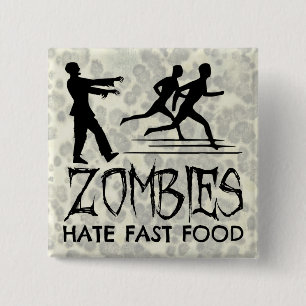 Zombies Hate Fast Food 2 Inch Square Button
