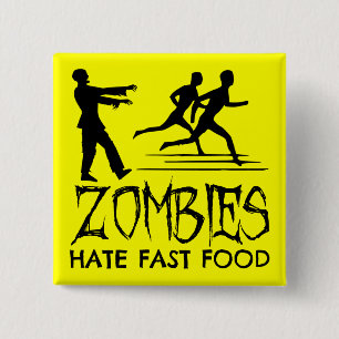 Zombies Hate Fast Food 2 Inch Square Button