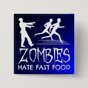 Zombies Hate Fast Food 2 Inch Square Button