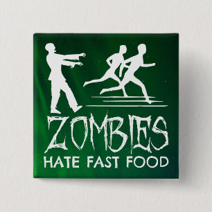 Zombies Hate Fast Food 2 Inch Square Button