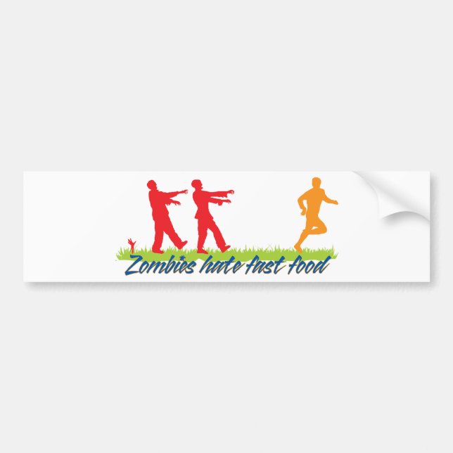 Zombies Hate Fast Food Bumper Sticker (Front)