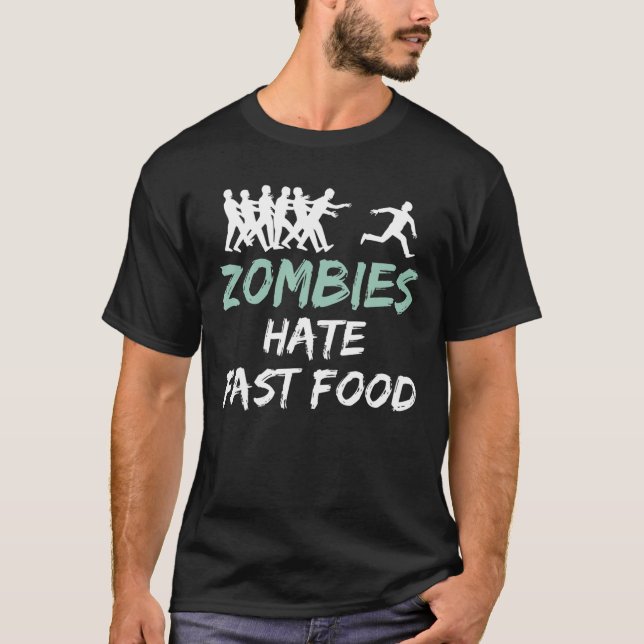 Zombies Hate Fast Food Halloween T-Shirt (Front)