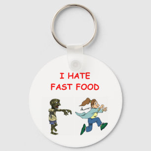 ZOMBIEs hate fast food Keychain