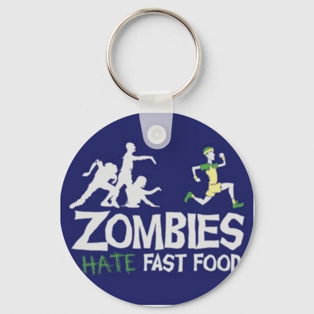 Zombies Hate Fast Food Keychain (Front)